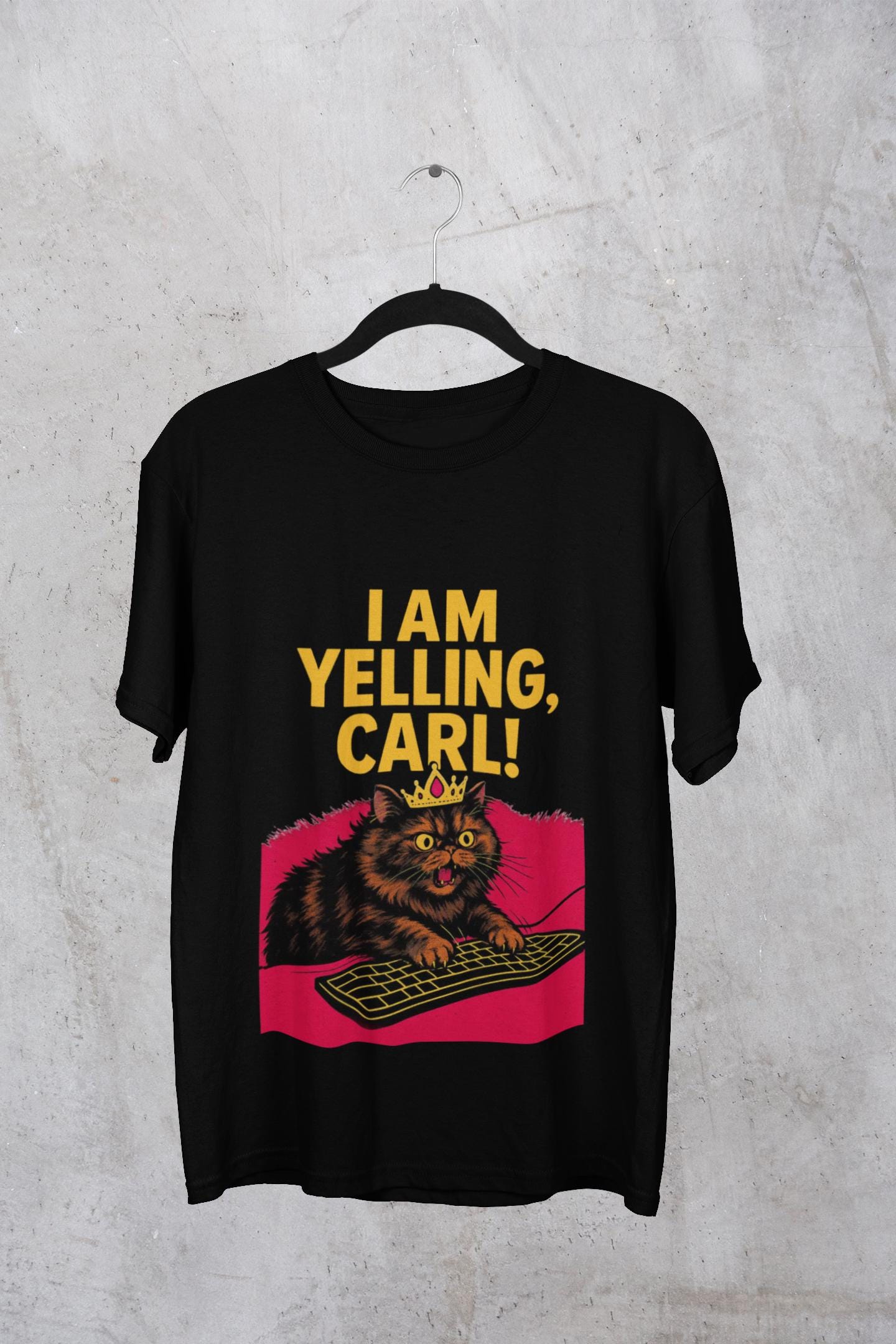 I Am Yelling, Carl! T-shirt