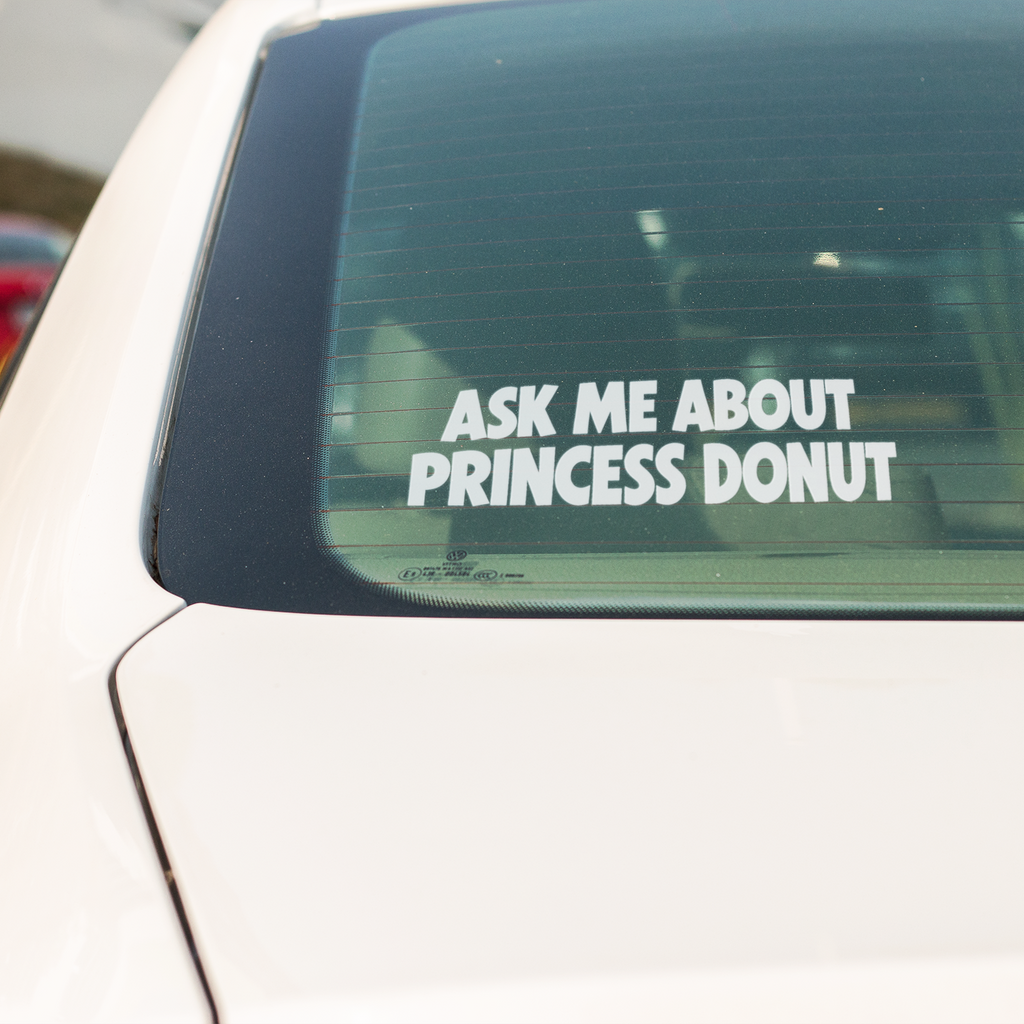 Ask Me About Princess Donut Car Window Decal