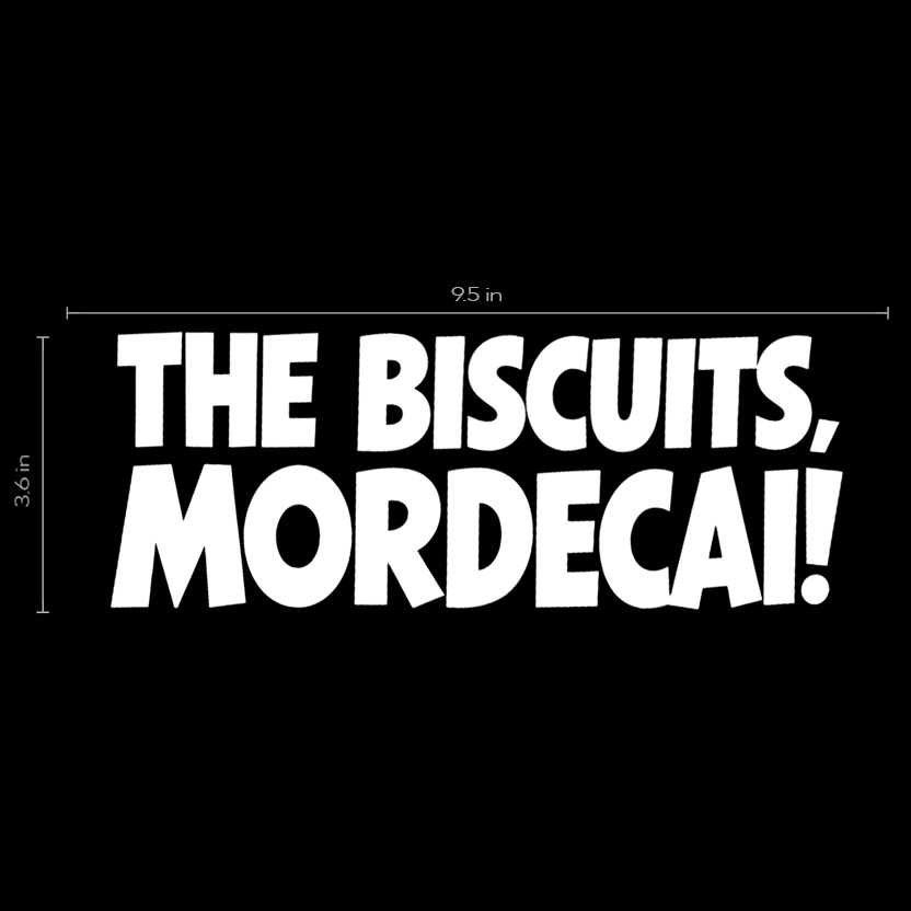 The Biscuits, Mordecai! Car Window Decal (Spoilers!)