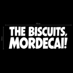The Biscuits, Mordecai! Car Window Decal (Spoilers!)