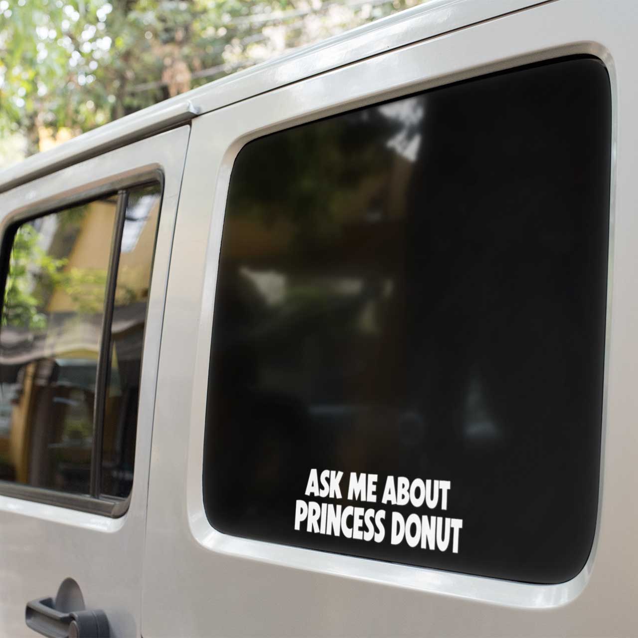 Ask Me About Princess Donut Car Window Decal