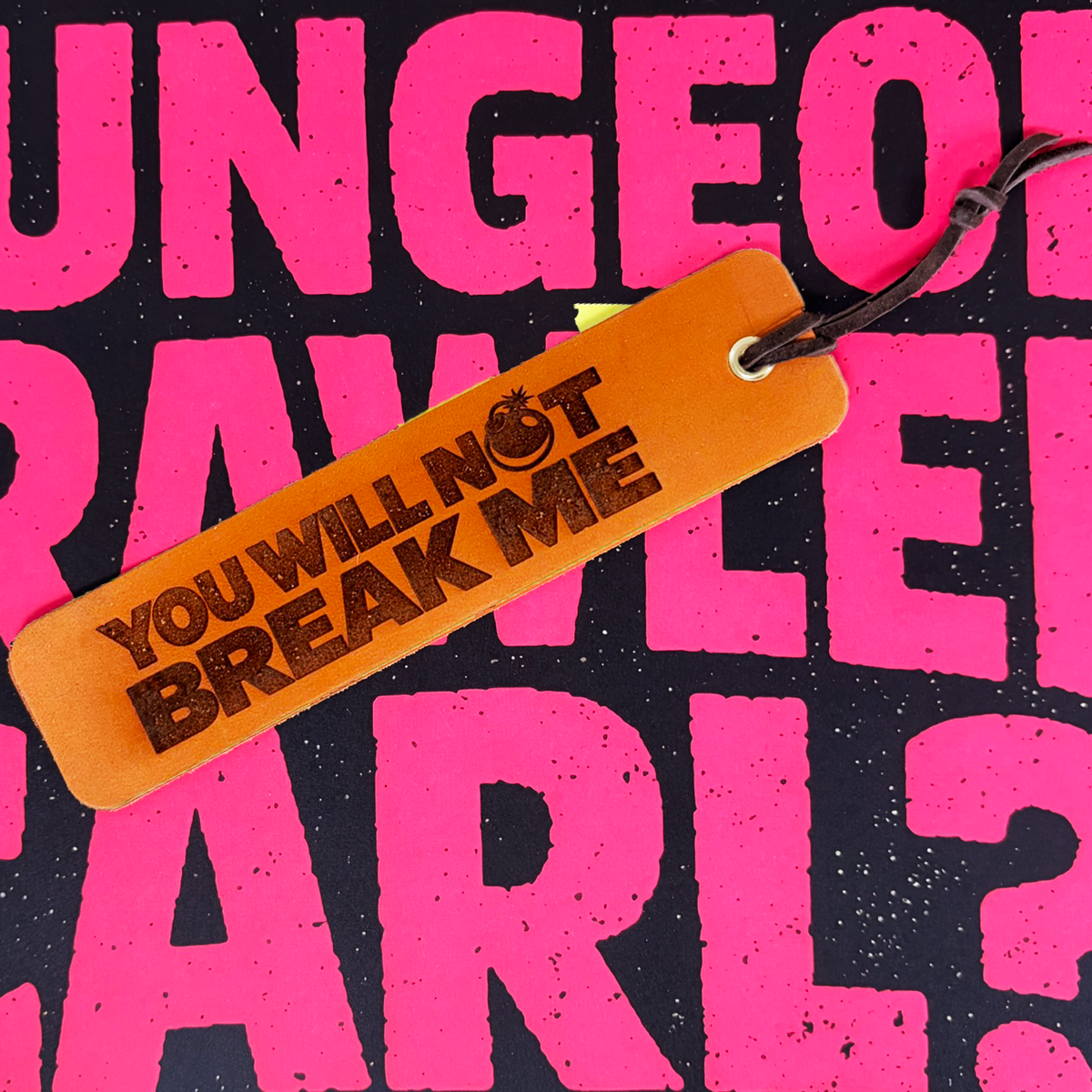 You Will Not Break Me Leather Bookmark | Dungeon Crawler Carl Fan Art