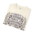 Unity, Support, Family, and Kneecapping Bitches T-shirt