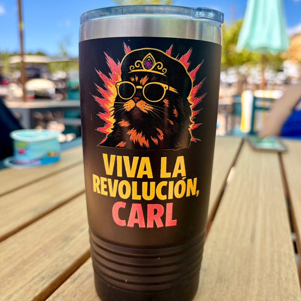 Viva La Revolucion Carl Tumbler | 20oz Stainless Travel Mug